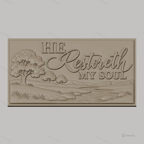 Fichier CNC & impression 3D paysage nature avec rivière et arbres, texte 'He Restoreth My Soul', haute qualité relief STL