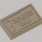 Fichier CNC & impression 3D panneau Employees Only, porte et texte en relief, haute qualité relief STL