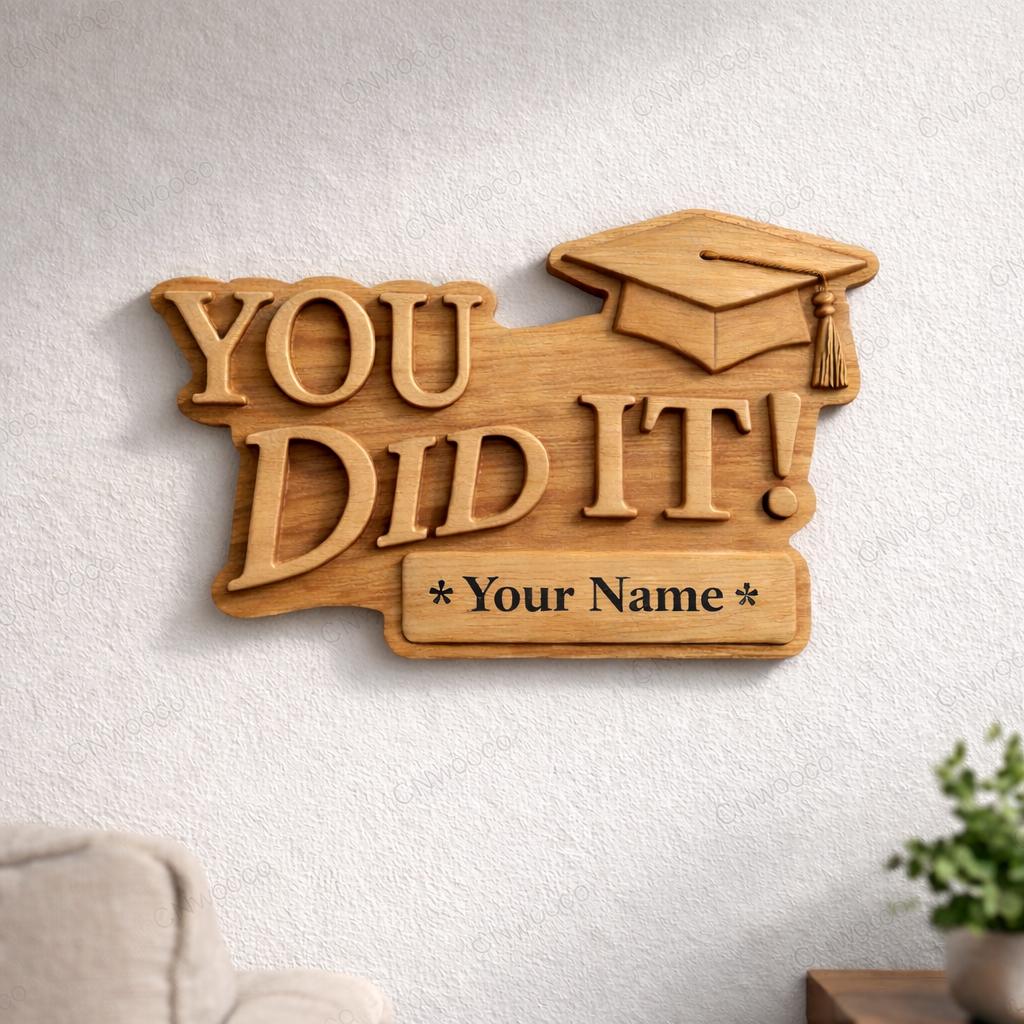 Fichier CNC & impression 3D panneau “You Did It” graduation à personnaliser – bas-relief bois pour cadeau diplôme, décoration murale STL