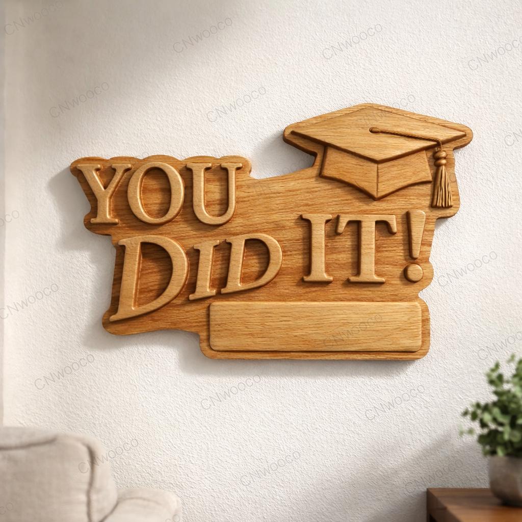 Fichier CNC & impression 3D panneau “You Did It” graduation à personnaliser – bas-relief bois pour cadeau diplôme, décoration murale STL