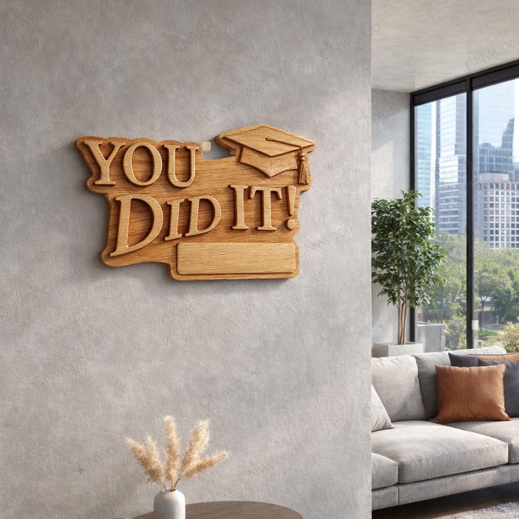 Fichier CNC & impression 3D panneau “You Did It” graduation à personnaliser – bas-relief bois pour cadeau diplôme, décoration murale STL