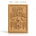 Fichier CNC & impression 3D Halloween maison hantée, chauves-souris, arbres, texte Happy Haunting, haute qualité relief STL
